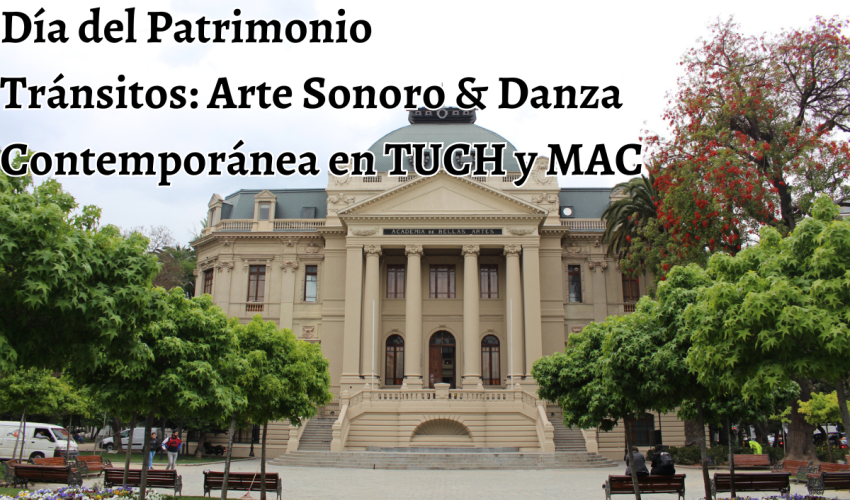 Tránsitos: Arte Sonoro & Danza Contemporánea en Teatro U. de Chile y MAC