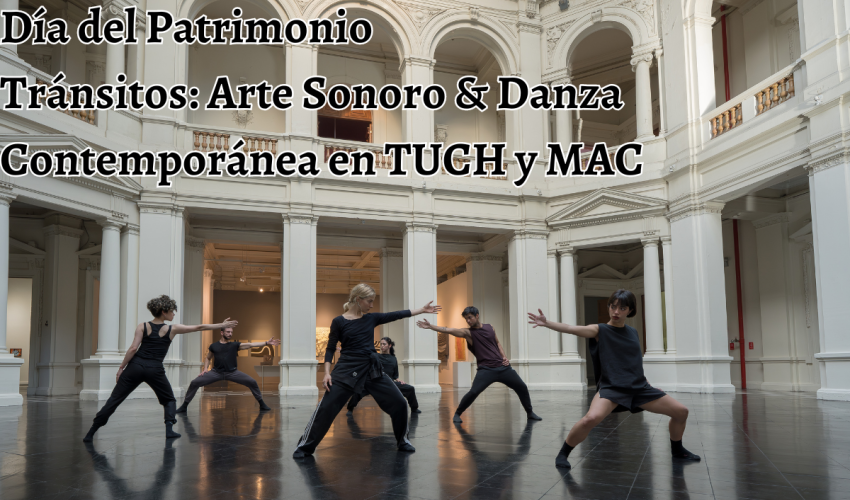 Tránsitos: Arte Sonoro & Danza Contemporánea en Teatro U. de Chile y MAC