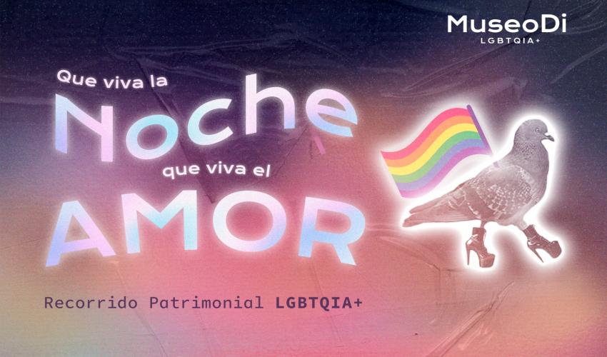 Que viva la noche, viva el amor. Recorrido Patrimonial LGBTIQA+